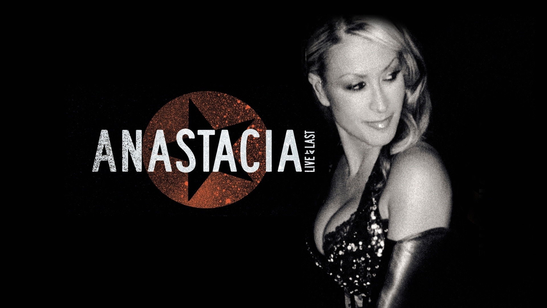 Anastacia: Live at Last Background