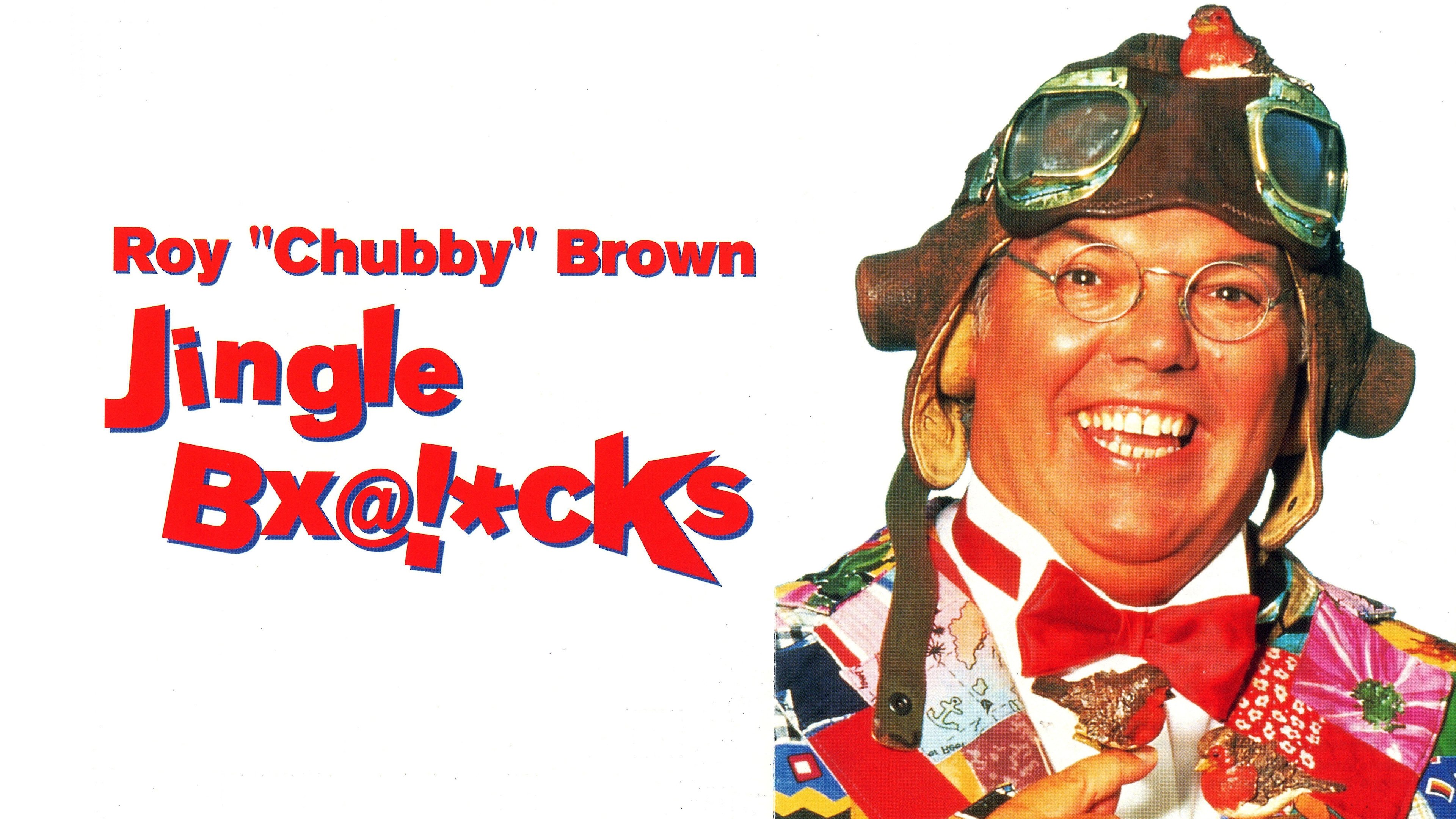Roy Chubby Brown: Jingle Bx@!*cks Background