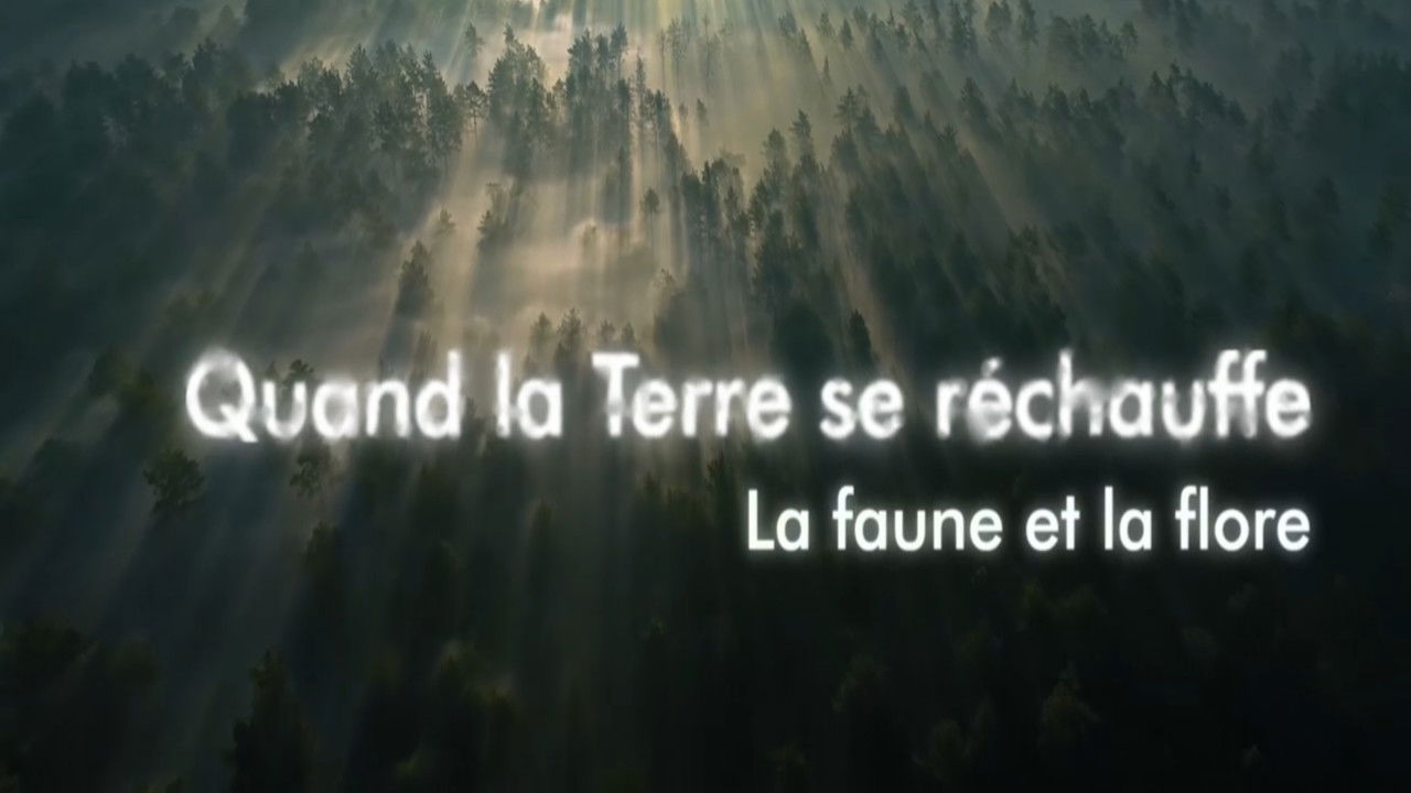 Quand la Terre se réchauffe - La faune et la flore Background