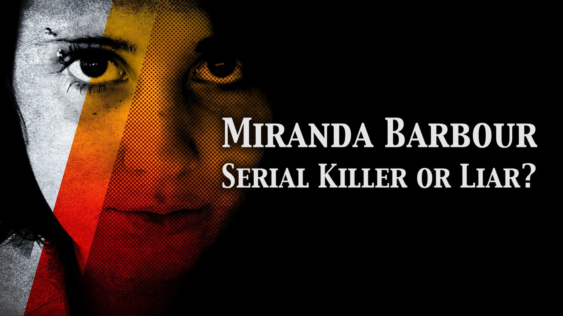 Miranda Barbour: Serial Killer Or Liar Background