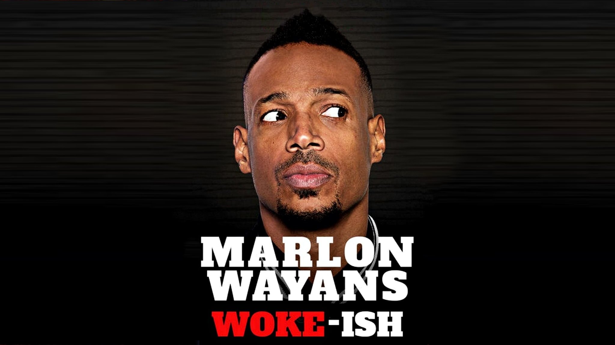 Marlon Wayans: Woke-ish Background