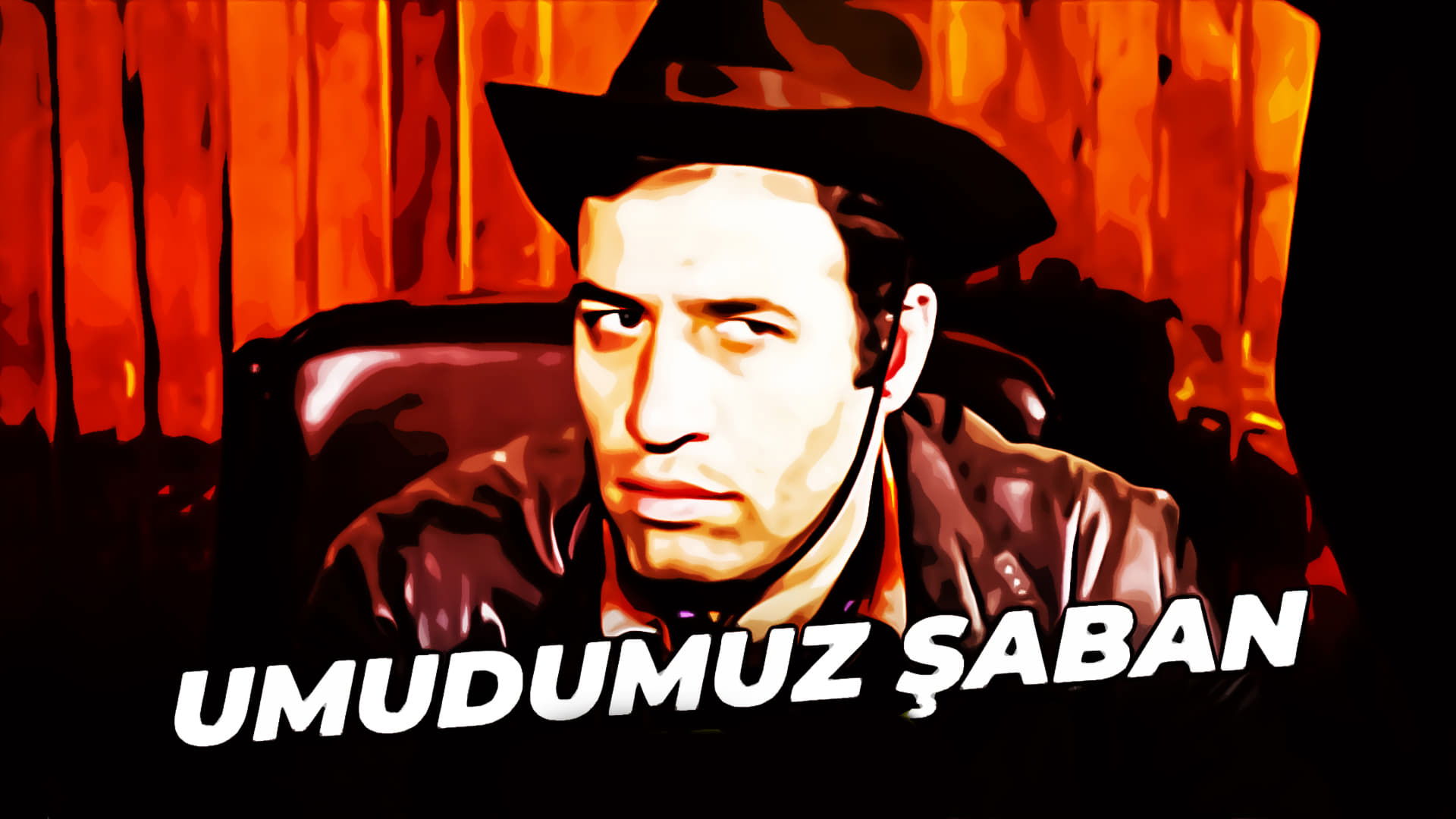 Umudumuz Şaban Background