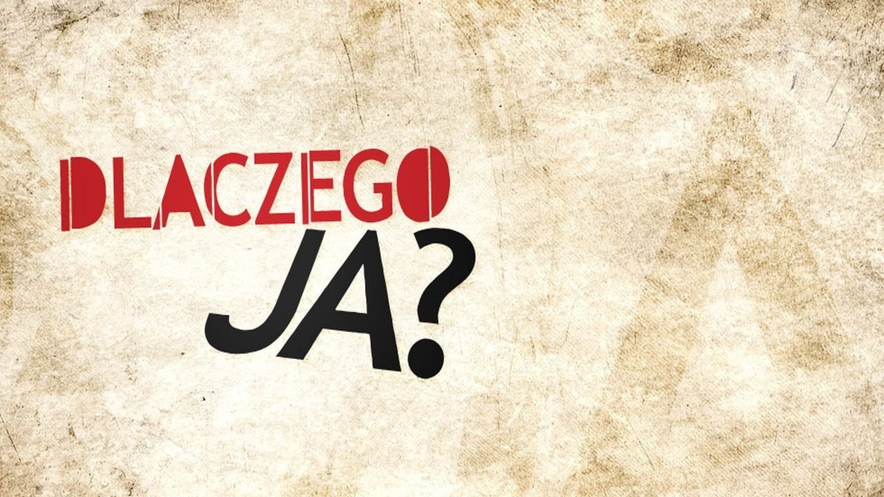 Dlaczego ja? Background