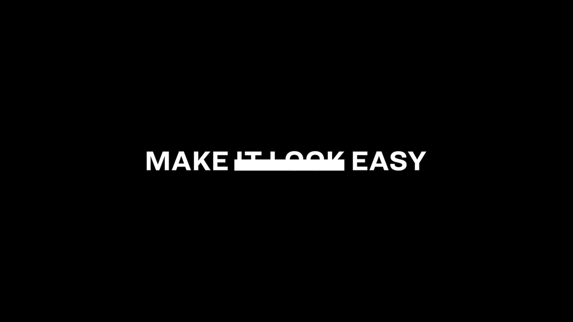 Make It Look Easy Background
