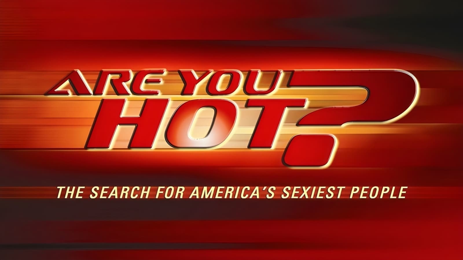 Are You Hot? The Search For America's Sexiest People Background