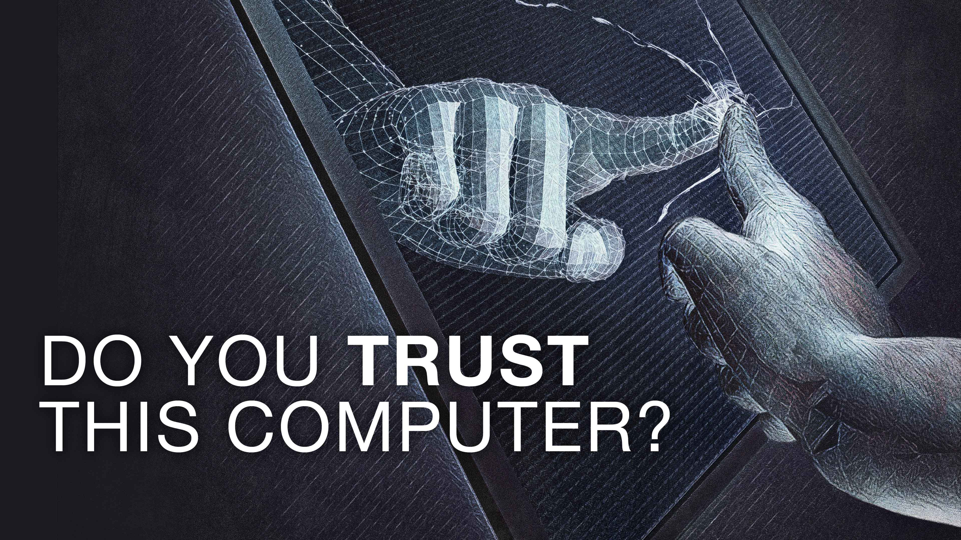 Do You Trust this Computer? Background