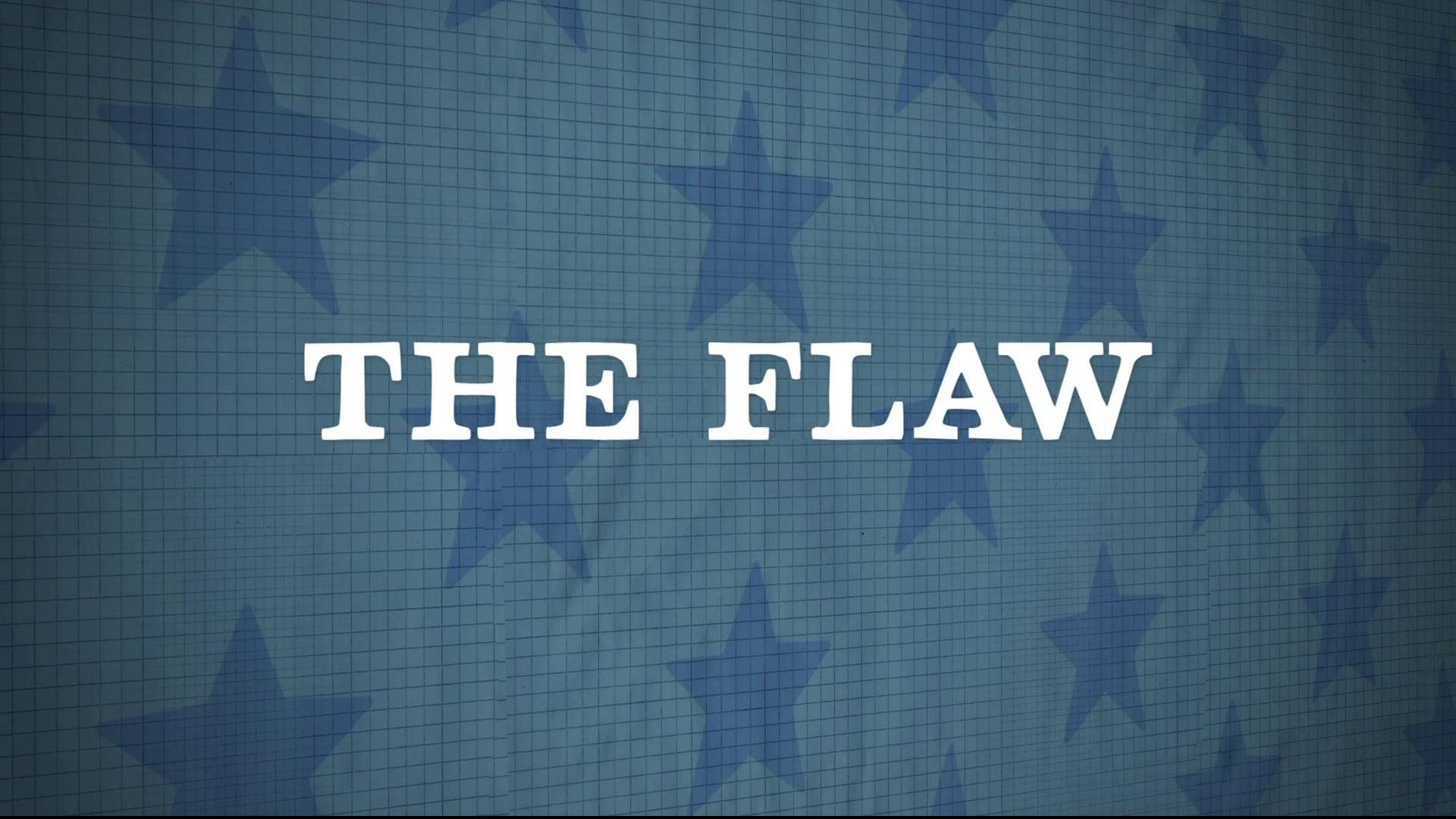The Flaw Background