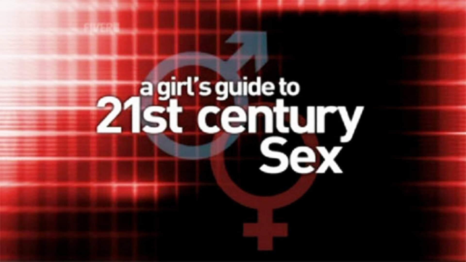 A Girl's Guide to 21st Century Sex Background